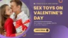 Important mistakes to avoid when shopping for sex toys on Valentine’s Day for your partner.